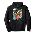 My Books Are Calling And I Must Hoodie - Casual Everyday Wear for Adults - T-Shirt, Sweatshirt, Hoodie