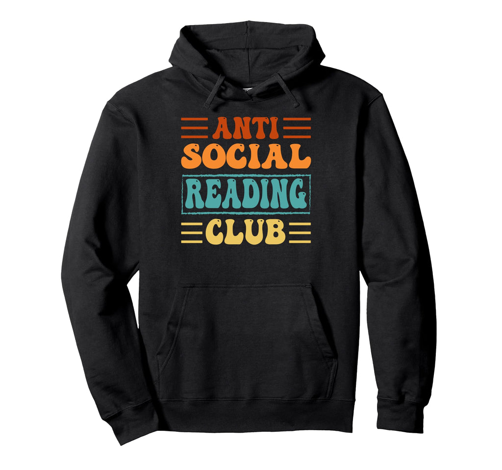 Anti Social Reading Club Funny Hoodie - Streetwear Style for Adults - T-Shirt, Sweatshirt, Hoodie