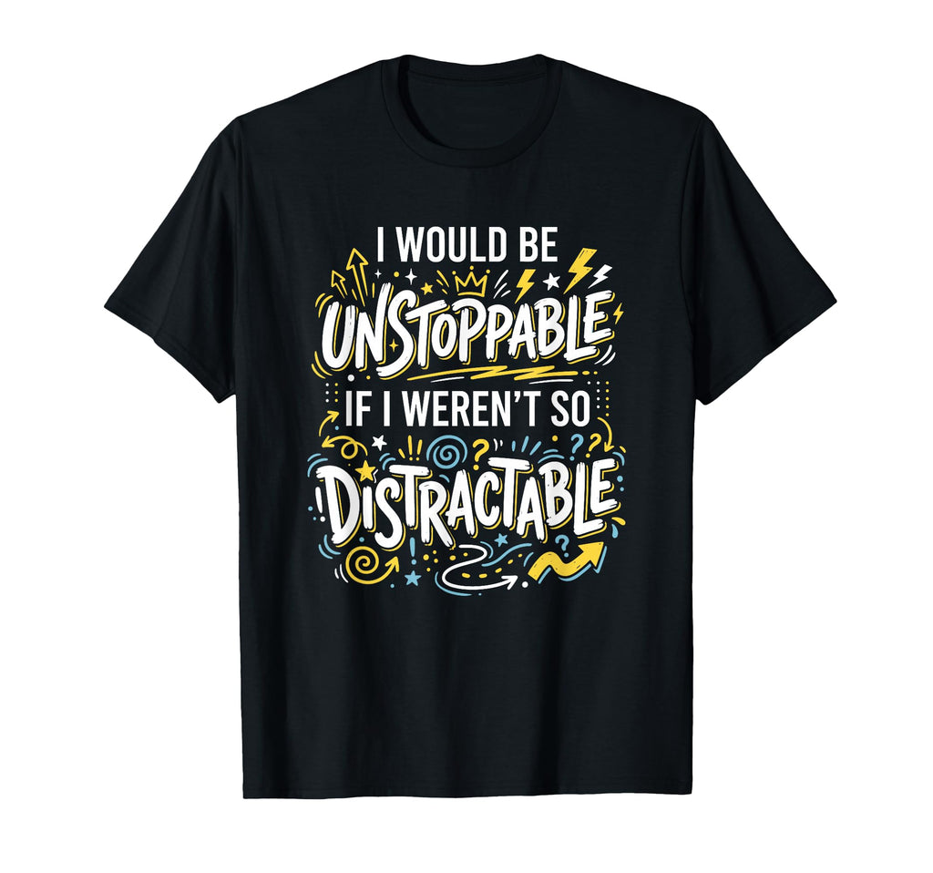 Procrastination Unstoppable T-Shirt - Aesthetic Graphic Men Women - T-Shirt, Sweatshirt, Hoodie