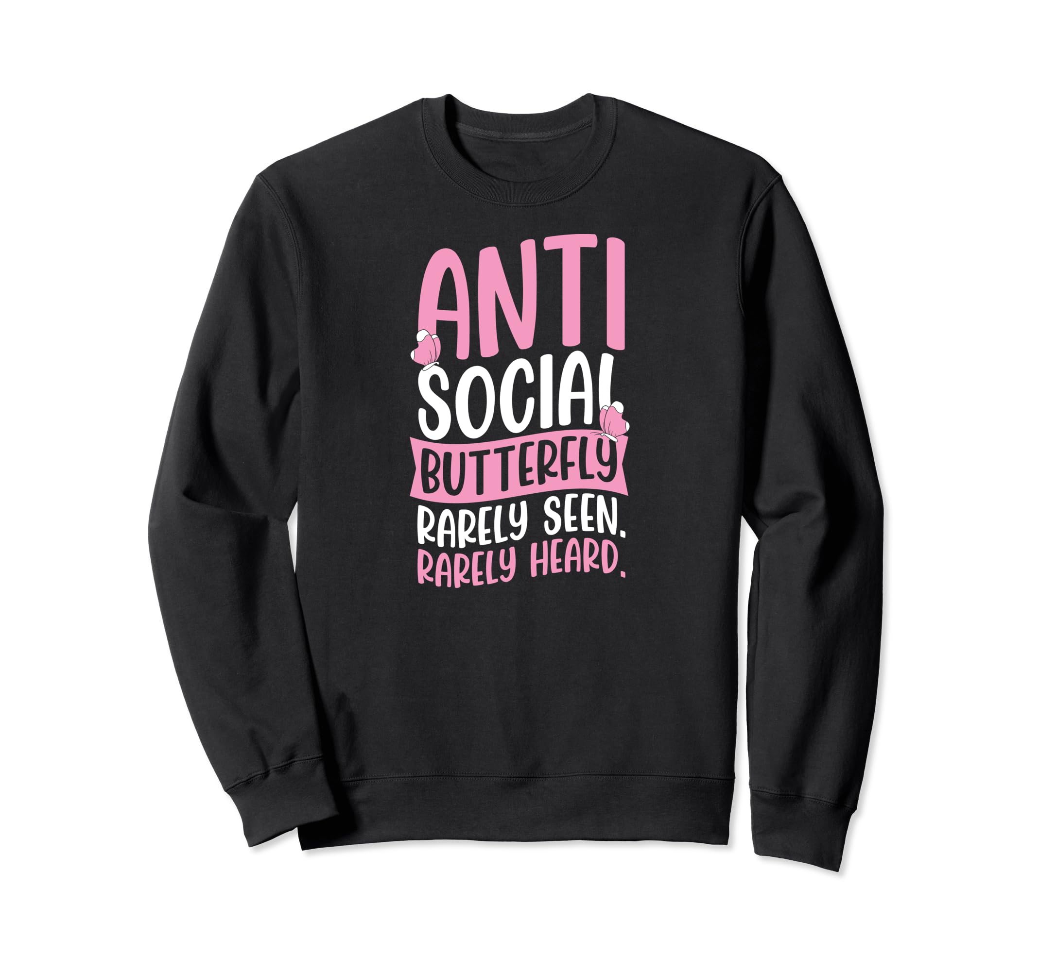 Antisocial Butterfly Rarely Seen Sweatshirt - Custom Art Print for Adults - T-Shirt, Sweatshirt, Hoodie