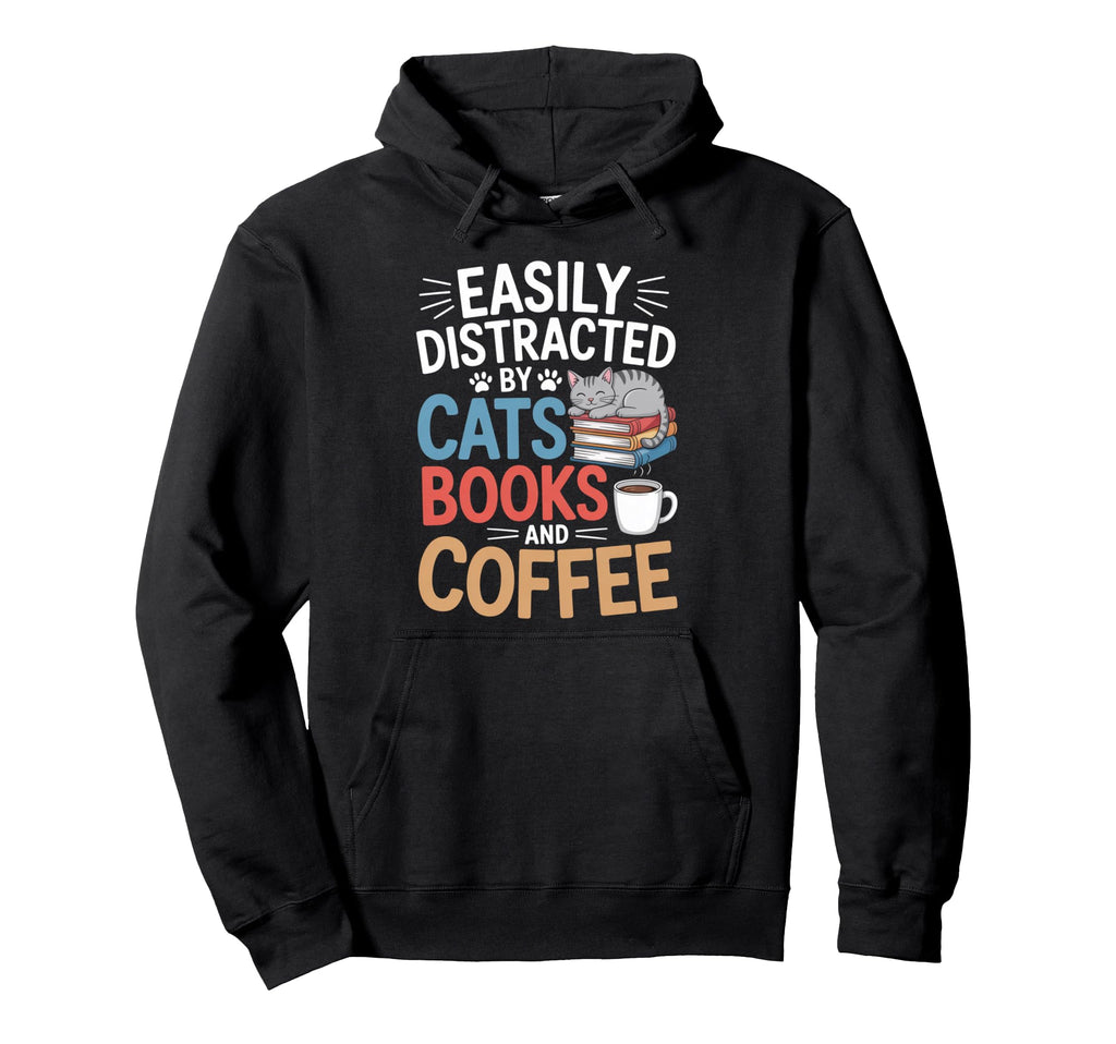 Easily Distracted Cats Book Coffee Hoodie - Fun Novelty Design Unisex - T-Shirt, Sweatshirt, Hoodie
