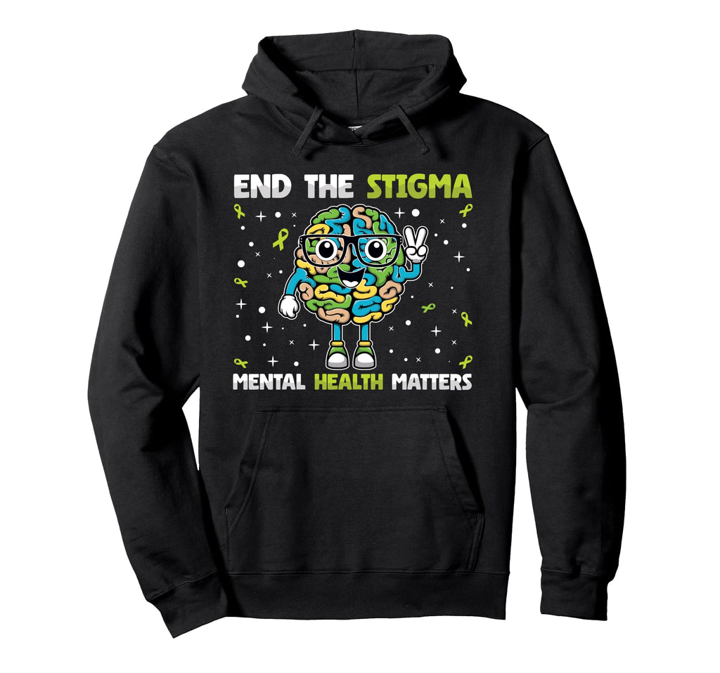Mental Health Awareness End Stigma Hoodie - Aesthetic Graphic for Adults - T-Shirt, Sweatshirt, Hoodie