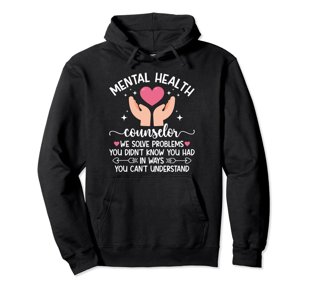 Mental Health Counselor Month Mental Hoodie - Streetwear Style for Adults - T-Shirt, Sweatshirt, Hoodie