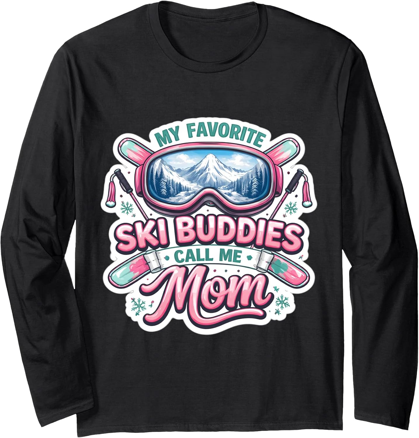 My Favorite Ski Buddies Call Me Mom Mother Merch Unisex T-shirt, Sweatshirt, Hoodie, Long Sleeve Tee - T-Shirt, Sweatshirt, Hoodie
