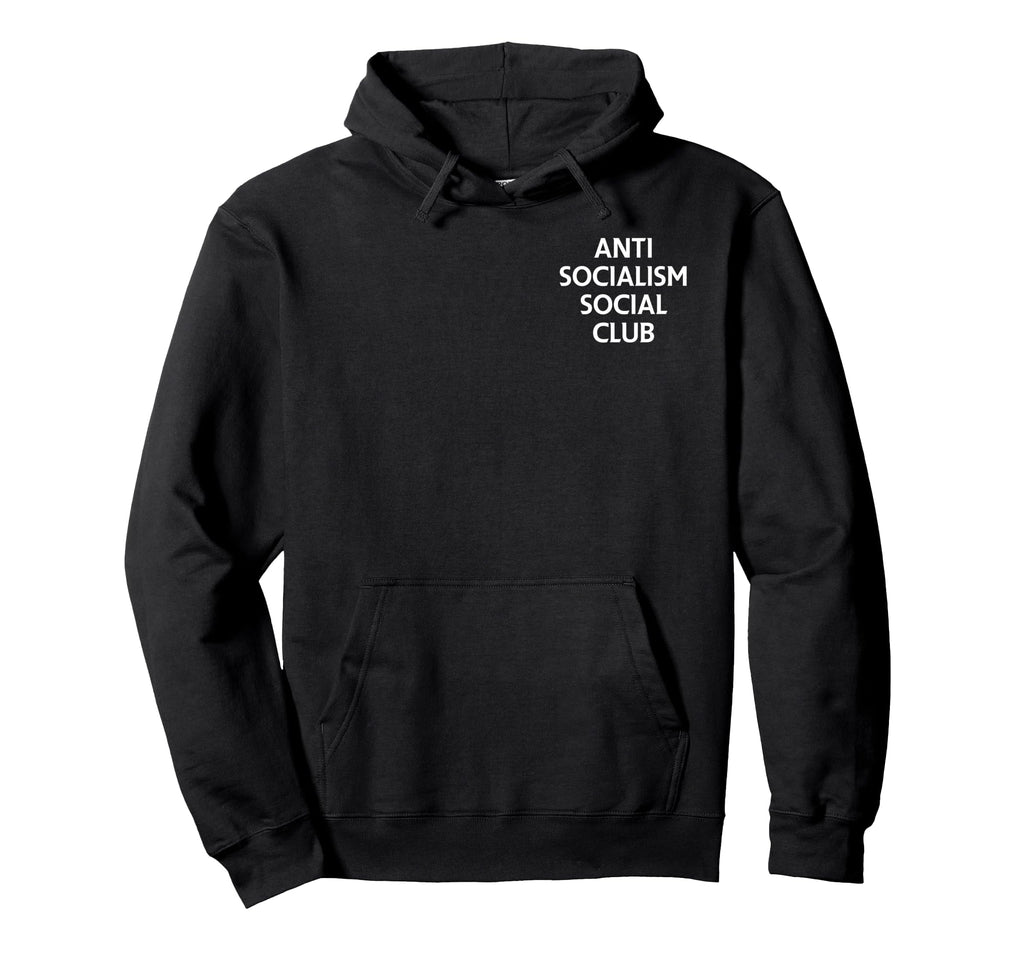 Anti Socialism Social Club Hoodie - Novelty Apparel Men Women - T-Shirt, Sweatshirt, Hoodie