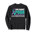 You Cannot Pour From Empty Cup Sweatshirt - Fun Novelty Design Men Women - T-Shirt, Sweatshirt, Hoodie