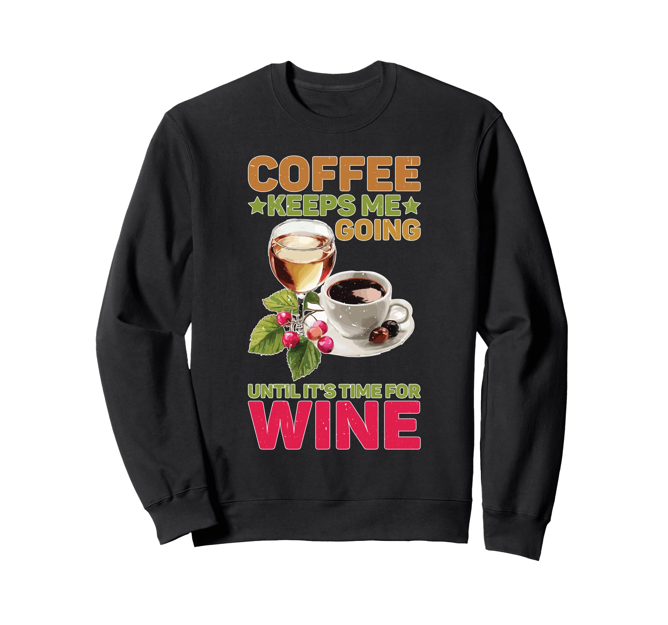 Coffee Keeps Me Going Until Sweatshirt - Casual Everyday Wear for Adults - T-Shirt, Sweatshirt, Hoodie