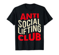 Anti Social Lifting Club Funny T-Shirt - Streetwear Style for Adults - T-Shirt, Sweatshirt, Hoodie