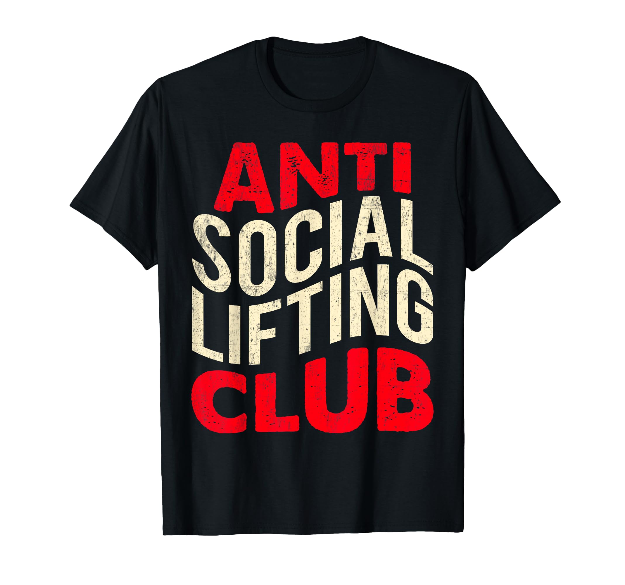 Anti Social Lifting Club Funny T-Shirt - Streetwear Style for Adults - T-Shirt, Sweatshirt, Hoodie