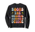 Books Original Handheld Device Sweatshirt - Novelty Apparel Unisex - T-Shirt, Sweatshirt, Hoodie
