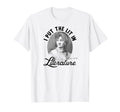 I Put Lit Literature Art Funny Jane T-Shirt - Fun Novelty Design Unisex - T-Shirt, Sweatshirt, Hoodie