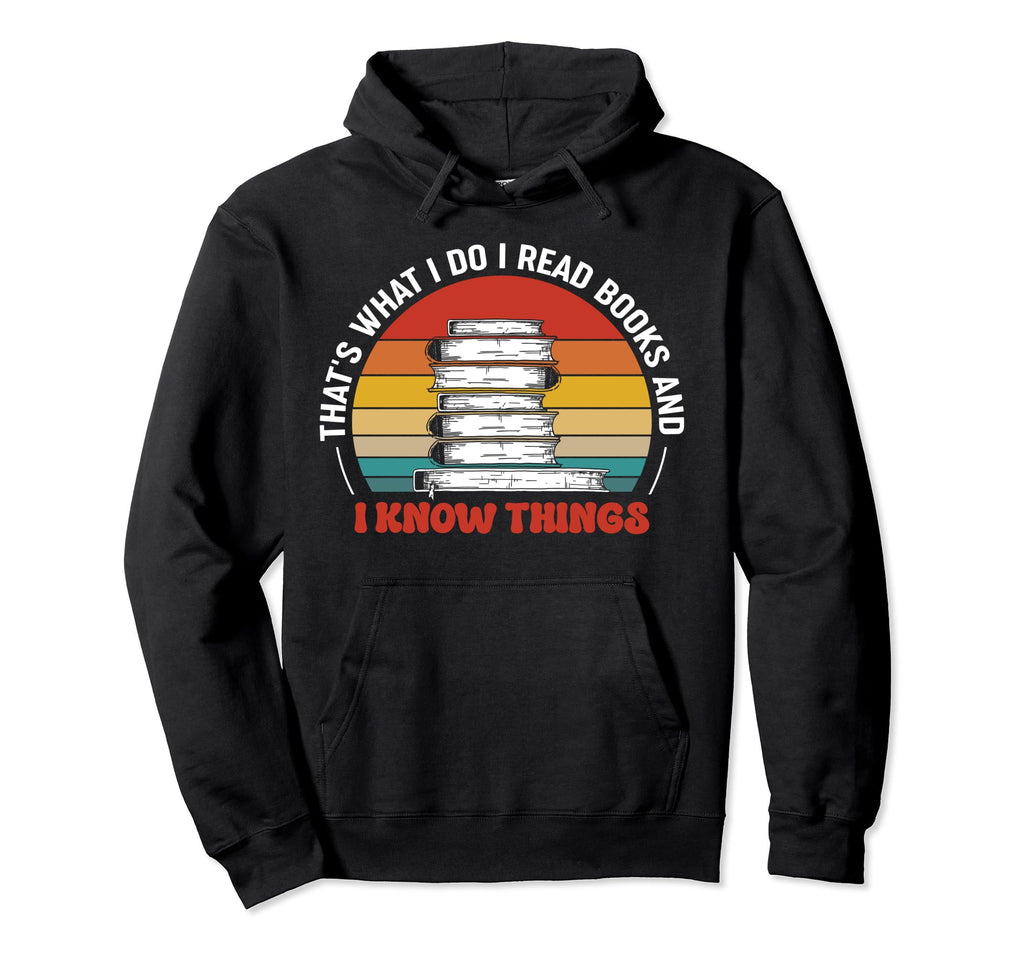 Thats What I Do I Read Books And I Hoodie - Aesthetic Graphic for Adults - T-Shirt, Sweatshirt, Hoodie