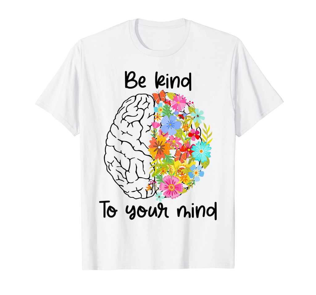 Flower Mental Health Matter Be Kind T-Shirt - Aesthetic Graphic Unisex - T-Shirt, Sweatshirt, Hoodie