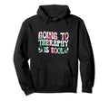 Going To Therapy Is Aesthetic Hoodie - Casual Everyday Wear Men Women - T-Shirt, Sweatshirt, Hoodie