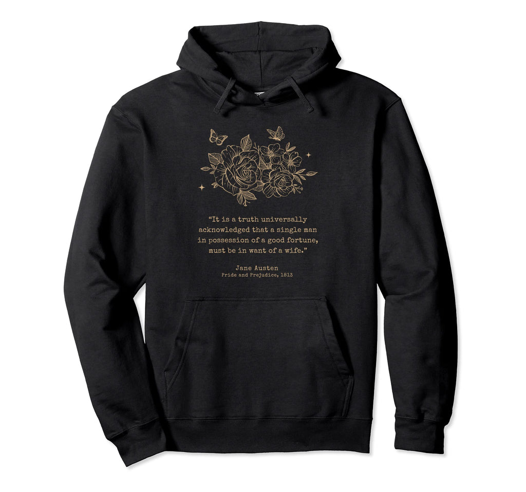 Jane Austen Dark Academia Bookish Bookworm Hoodie - Trendy Graphic Unisex - T-Shirt, Sweatshirt, Hoodie