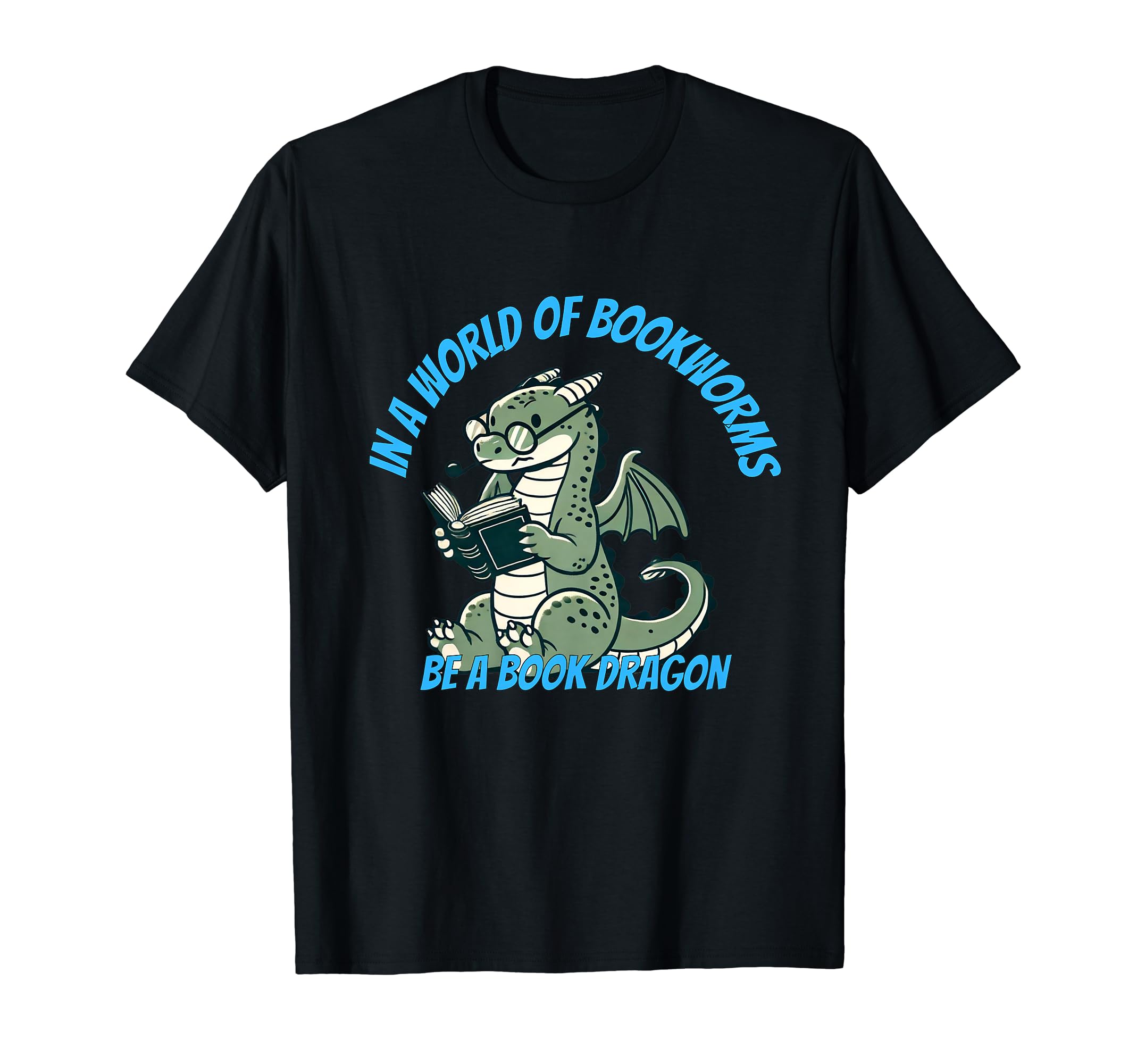 Dragon World Bookworms Be Book Dragon T-Shirt - Fun Novelty Design Unisex - T-Shirt, Sweatshirt, Hoodie