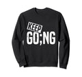 Keep Going Semicolon Mental Sweatshirt - Casual Everyday Wear Men Women - T-Shirt, Sweatshirt, Hoodie
