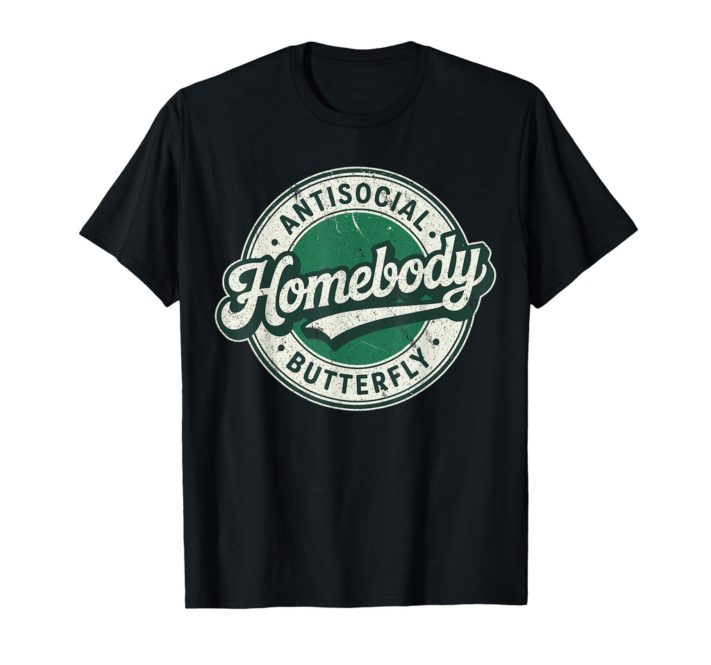 Homebody Antisocial Butterfly Antisocial T-Shirt - Graphic Print Unisex - T-Shirt, Sweatshirt, Hoodie
