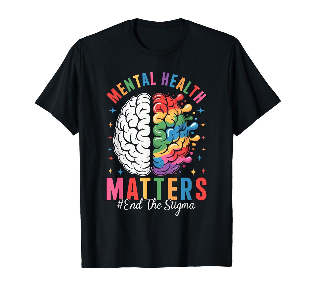 Mental Health Matters End Stigma T-Shirt - Graphic Print Unisex - T-Shirt, Sweatshirt, Hoodie
