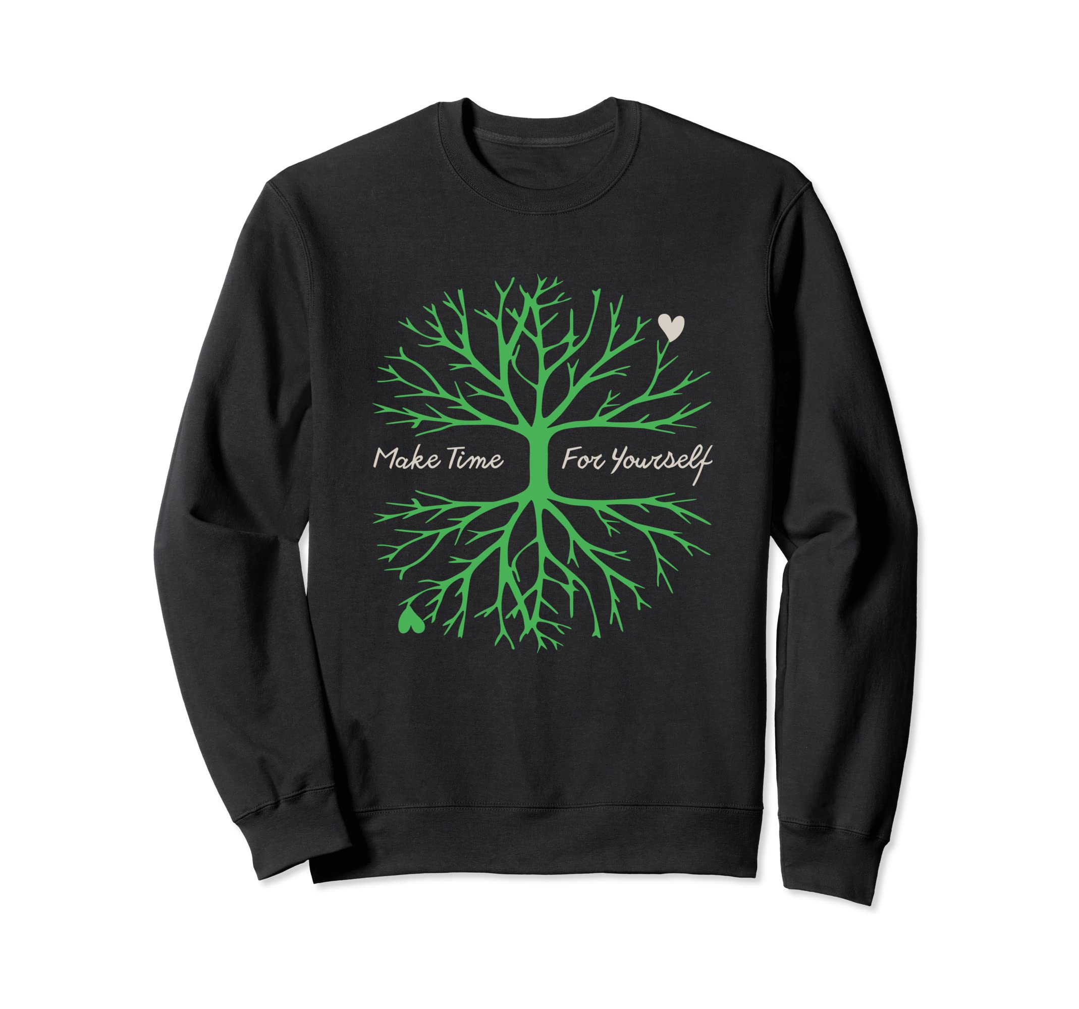 Make Time Yourself Self Love Promotion Sweatshirt - Trendy Graphic Unisex - T-Shirt, Sweatshirt, Hoodie