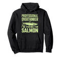 Professional Overthinker Unless Im Hoodie - Fun Novelty Design for Adults - T-Shirt, Sweatshirt, Hoodie