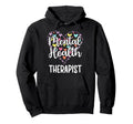 Mental Health Therapist Heart Mental Hoodie - Aesthetic Graphic for Adults - T-Shirt, Sweatshirt, Hoodie