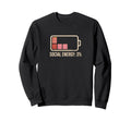 Social Energy 3 Battery Low Sweatshirt - Streetwear Style Men Women - T-Shirt, Sweatshirt, Hoodie