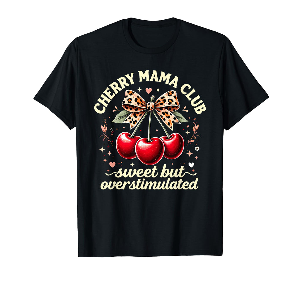 Cherry Mama Coquette Bow Sweet But T-Shirt - Unique Graphic Men Women - T-Shirt, Sweatshirt, Hoodie