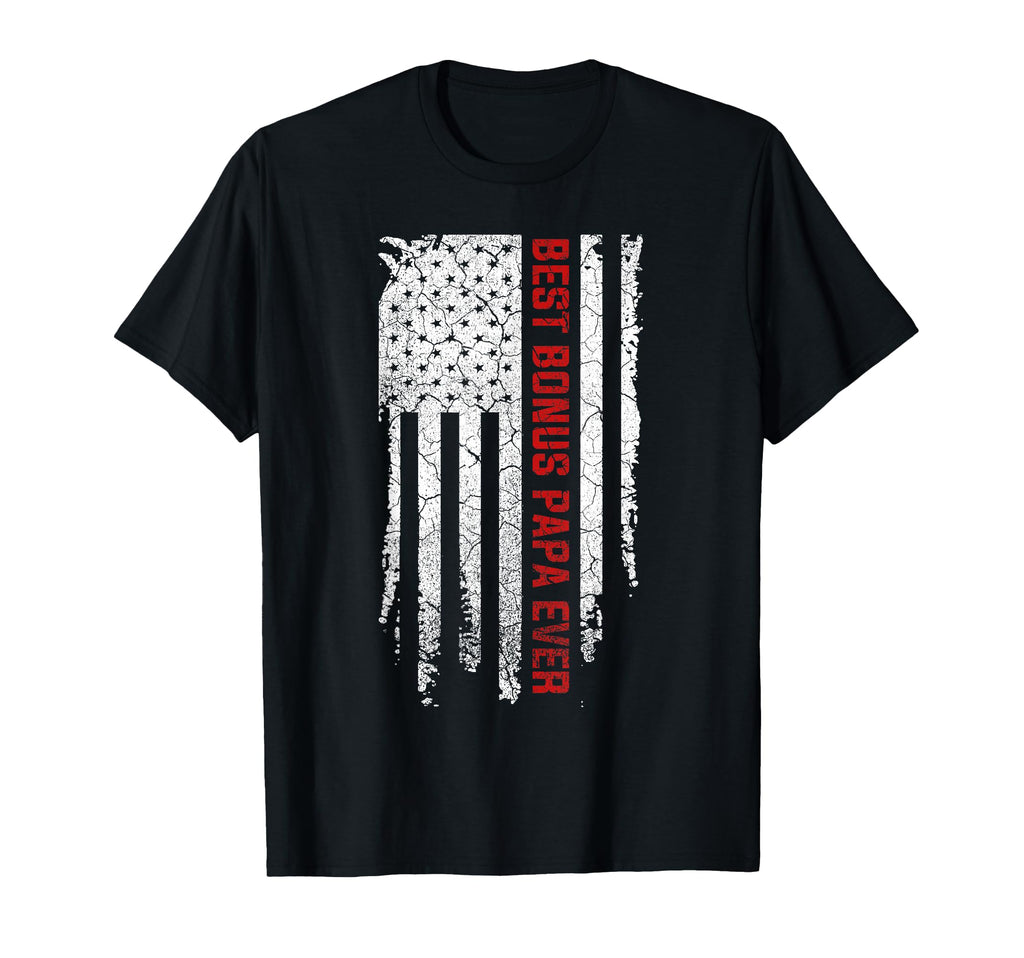 Best Bonus Papa Ever American Usa Flag T-Shirt - Trendy Graphic Men Women - T-Shirt, Sweatshirt, Hoodie