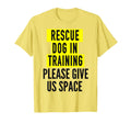 Rescue Dog Training Reactive Dog T-Shirt - Novelty Apparel for Adults - T-Shirt, Sweatshirt, Hoodie