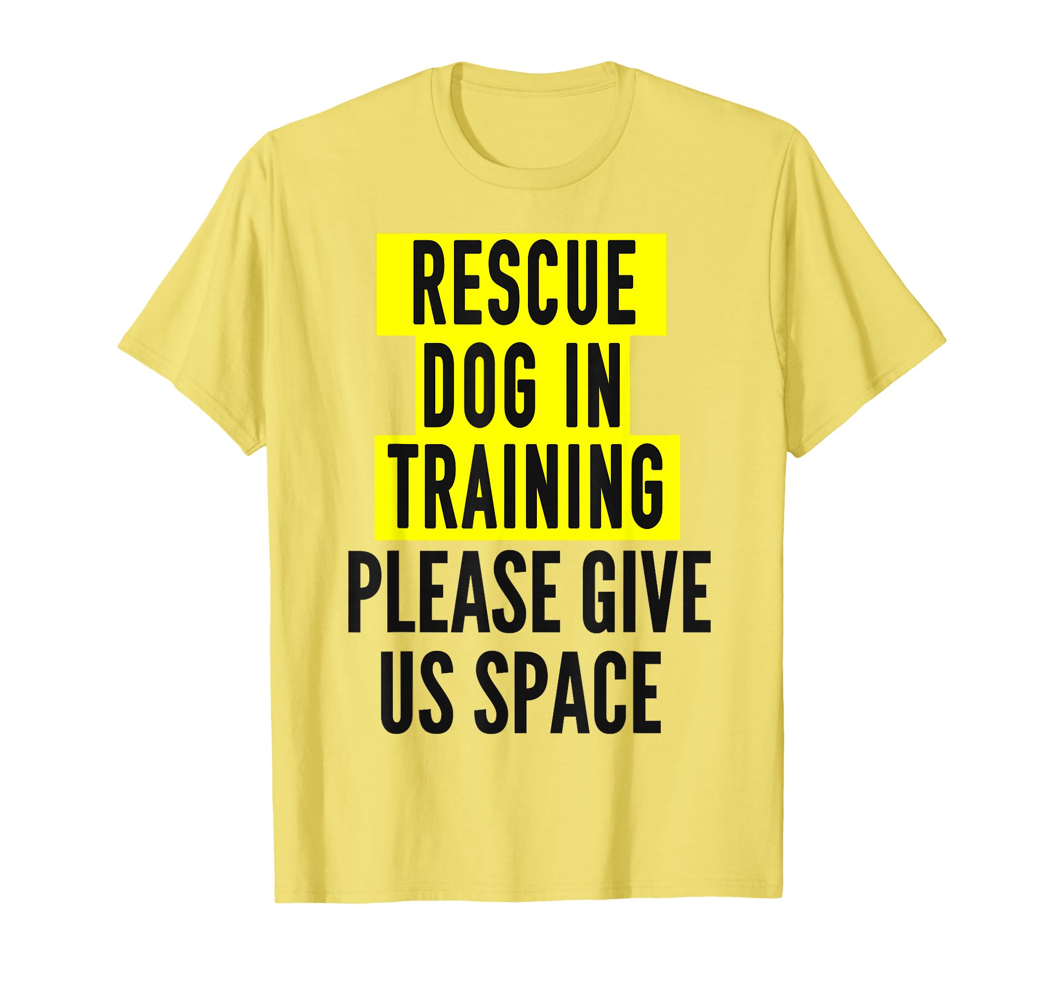 Rescue Dog Training Reactive Dog T-Shirt - Novelty Apparel for Adults - T-Shirt, Sweatshirt, Hoodie