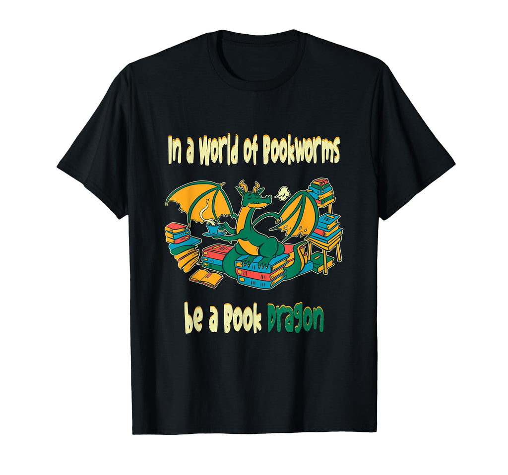 World Bookworms Be Book Dragon T-Shirt - Graphic Print Unisex - T-Shirt, Sweatshirt, Hoodie