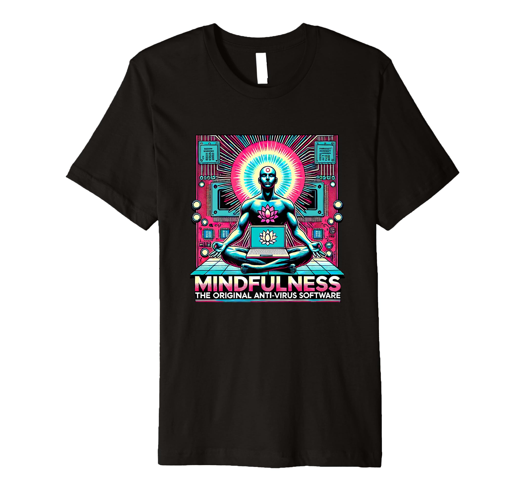 Mindfulness Original Antivirus Software T-Shirt - Graphic Print for Adults - T-Shirt, Sweatshirt, Hoodie