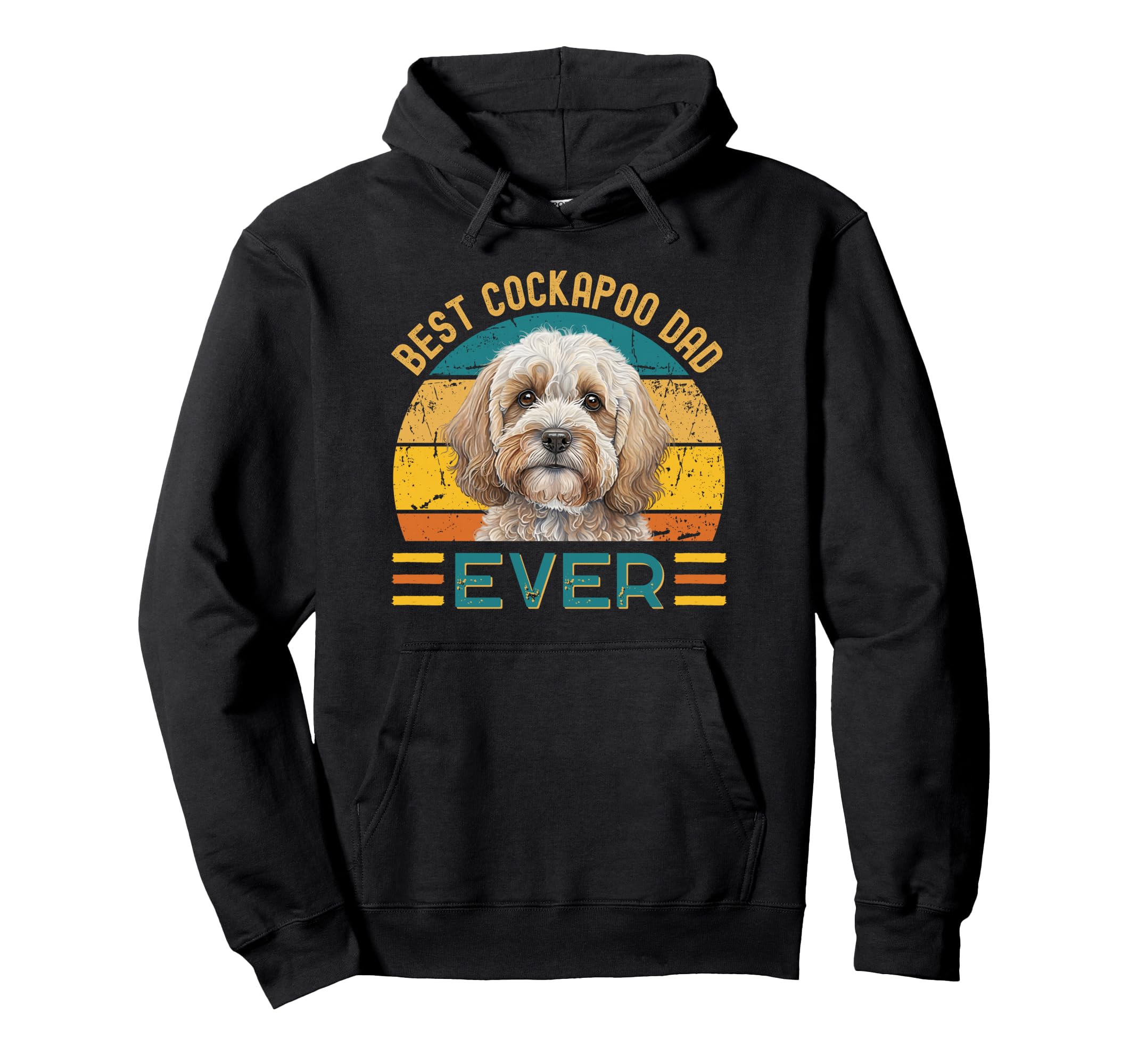 Best Cockapoo Dad Ever Dog Lover Hoodie - Trendy Graphic Unisex - T-Shirt, Sweatshirt, Hoodie