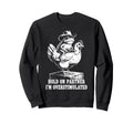 Hold Partner Im Overstimulated Sweatshirt - Streetwear Style Men Women - T-Shirt, Sweatshirt, Hoodie