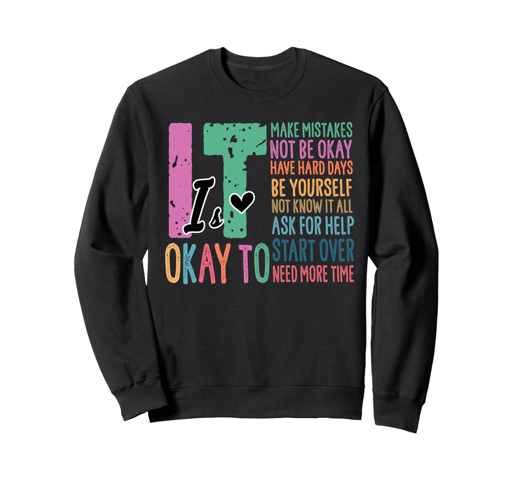 Its Ok To Make Mistakes Not Sweatshirt - Casual Everyday Wear for Adults - T-Shirt, Sweatshirt, Hoodie