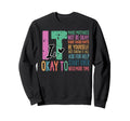 Its Ok To Make Mistakes Not Sweatshirt - Casual Everyday Wear for Adults - T-Shirt, Sweatshirt, Hoodie