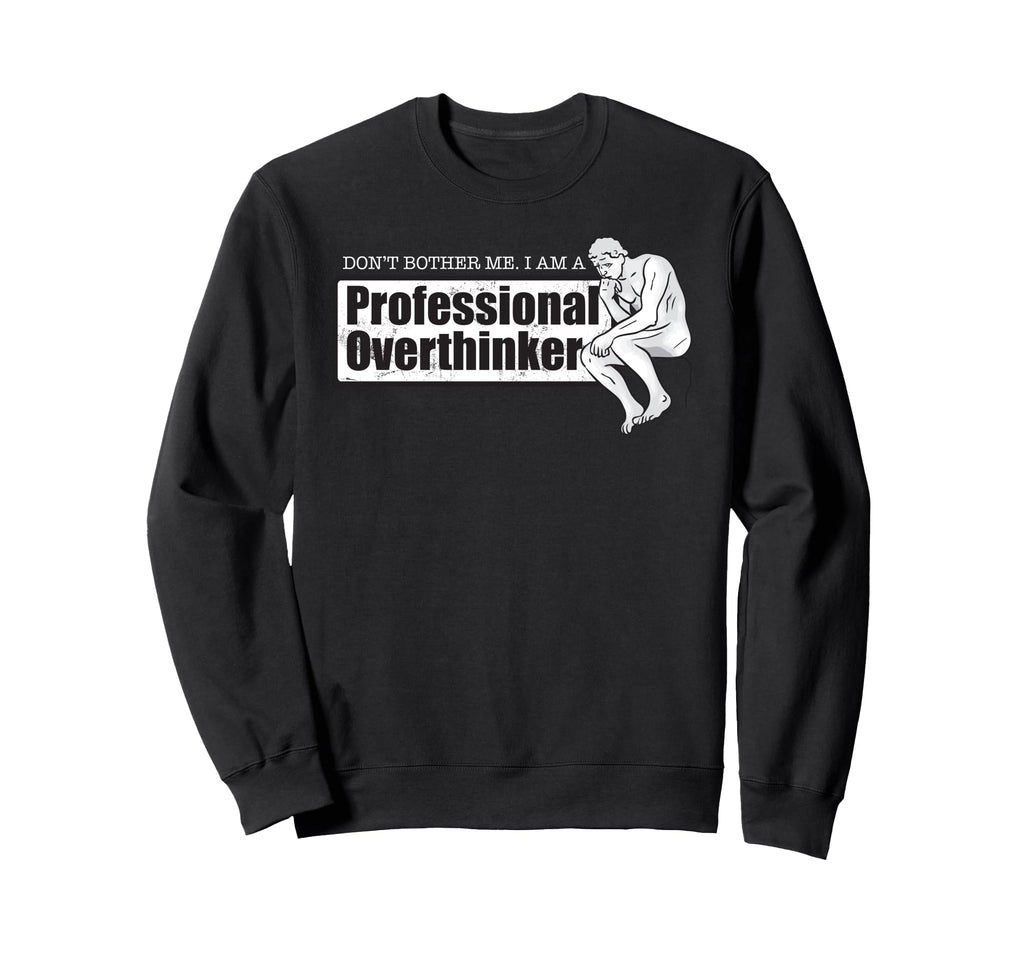 Dont Bother Me Im Professional Sweatshirt - Unique Graphic Unisex - T-Shirt, Sweatshirt, Hoodie
