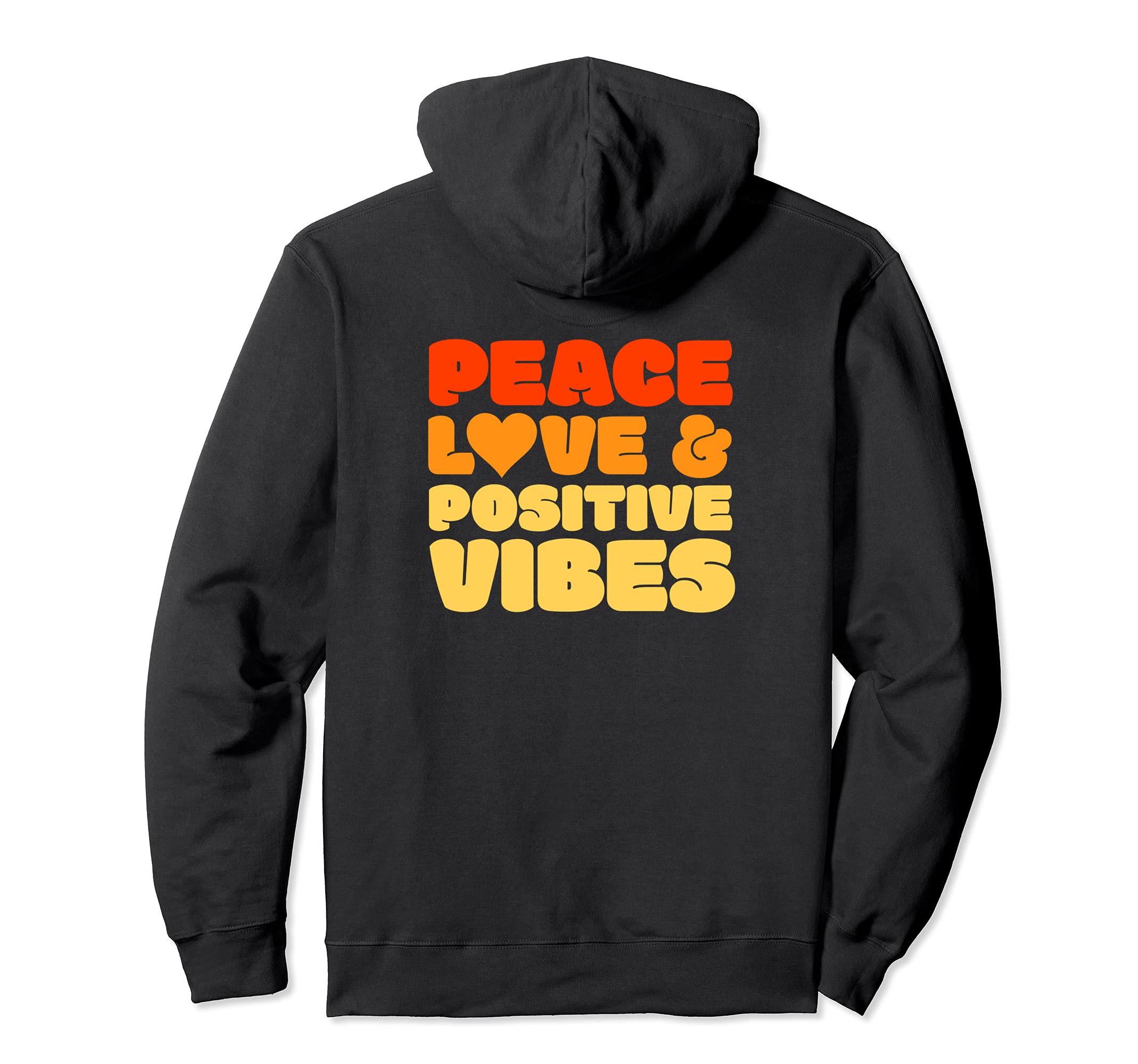 60S 70S Peace Love And Positive Vibes Hoodie - Casual Everyday Wear Unisex - T-Shirt, Sweatshirt, Hoodie