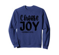 Choose Joy Romans 15 13 Faithful Sweatshirt - Minimalist Print Unisex - T-Shirt, Sweatshirt, Hoodie