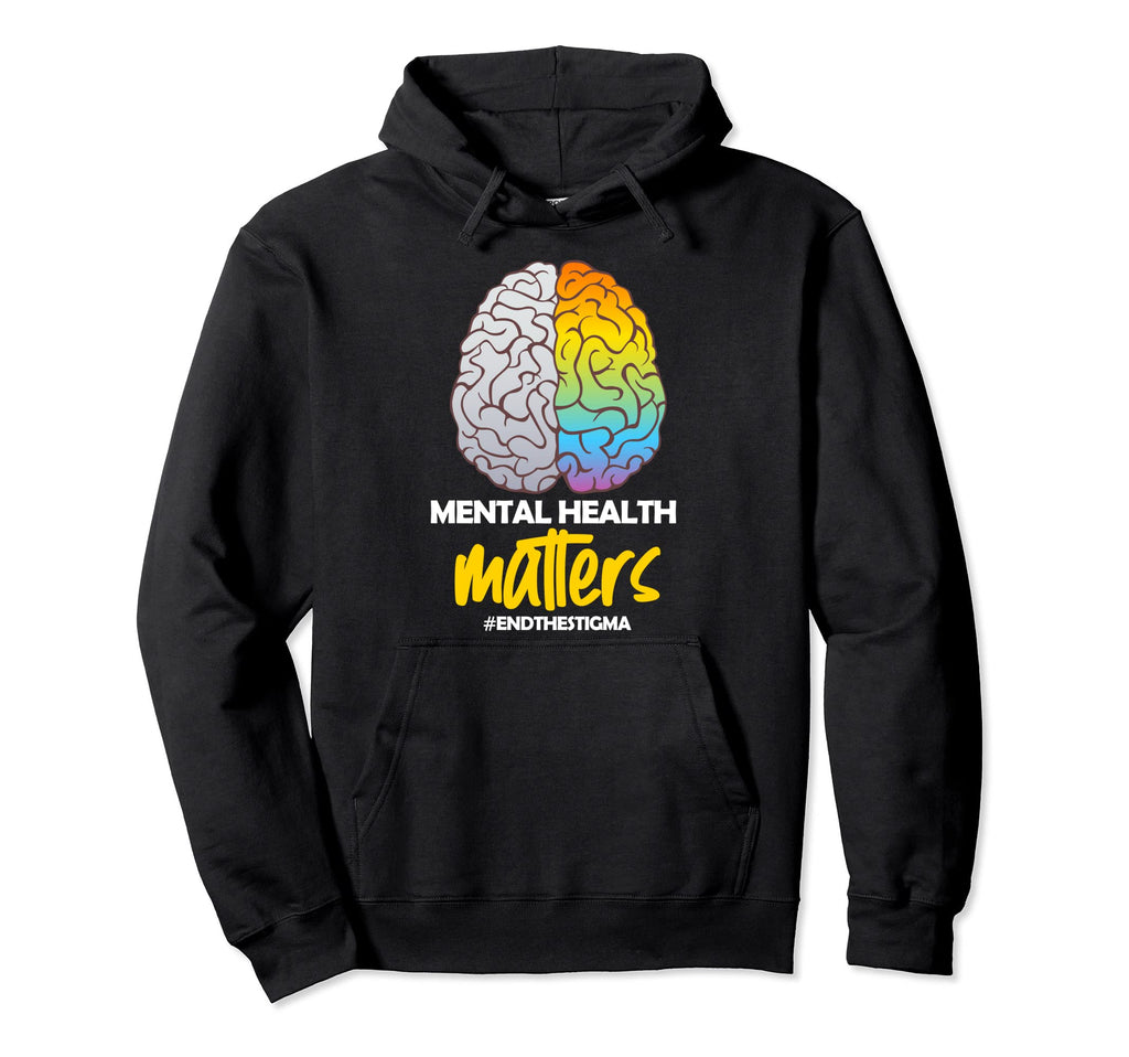 Mental Health End Stigma Mental Health Hoodie - Trendy Graphic Men Women - T-Shirt, Sweatshirt, Hoodie