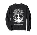 Zen Af Sarcastic Meditation Sweatshirt - Trendy Graphic for Adults - T-Shirt, Sweatshirt, Hoodie
