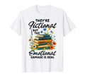 Reading Book Lover Theyre Fictional But T-Shirt - Trendy Graphic Unisex - T-Shirt, Sweatshirt, Hoodie
