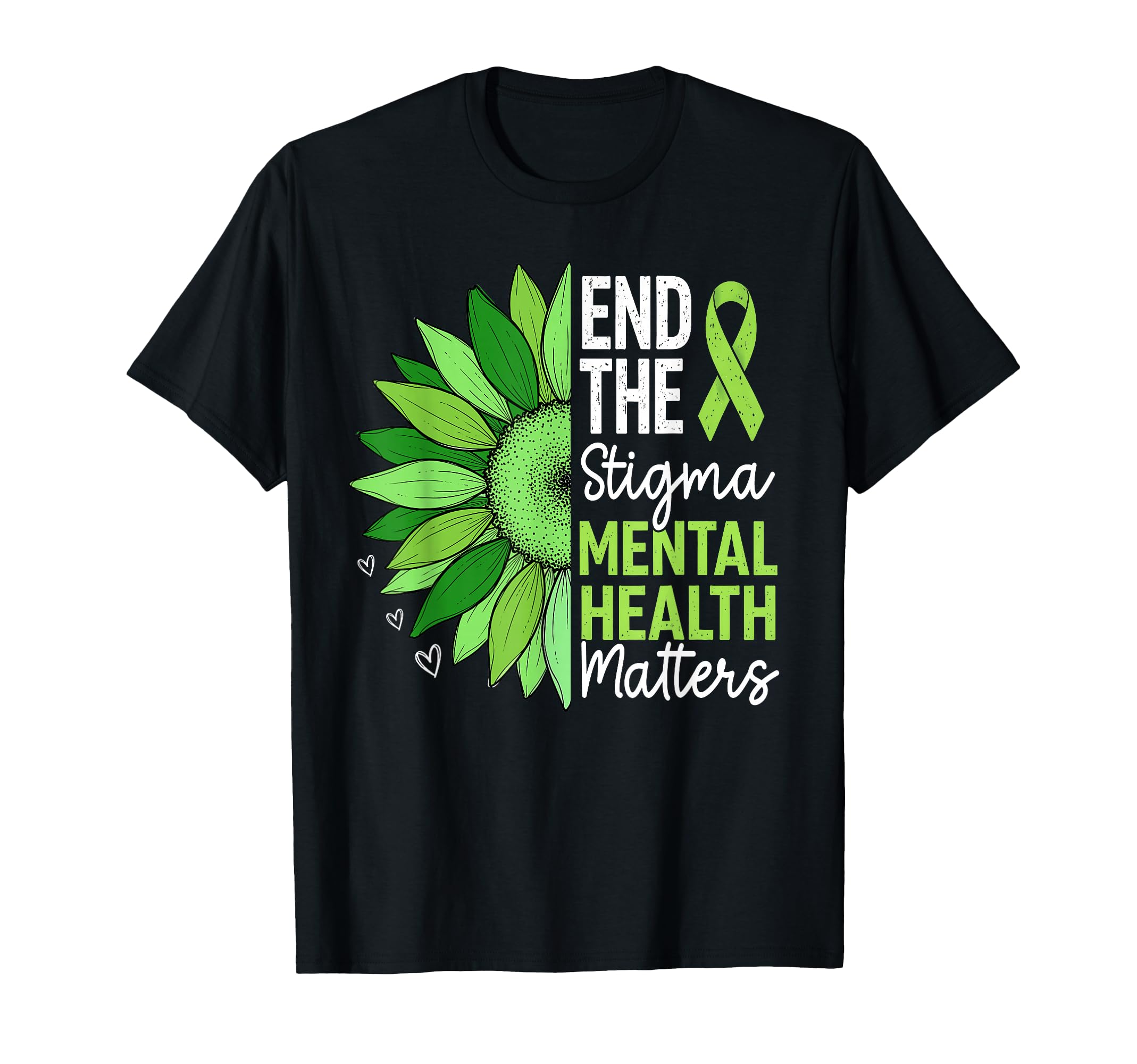 End Stigma Sunflower Mental Health Awareness T-Shirt - Graphic Print Unisex - T-Shirt, Sweatshirt, Hoodie