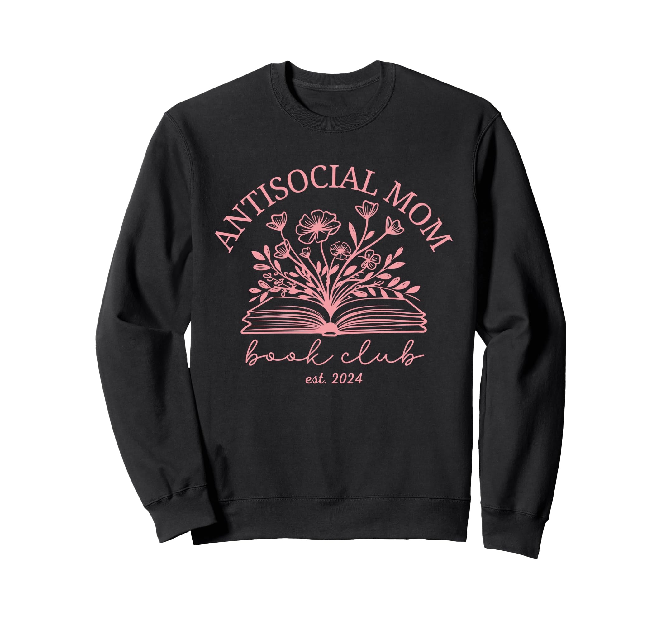 Antisocial Book Club Mom Sweatshirt - Streetwear Style for Adults - T-Shirt, Sweatshirt, Hoodie