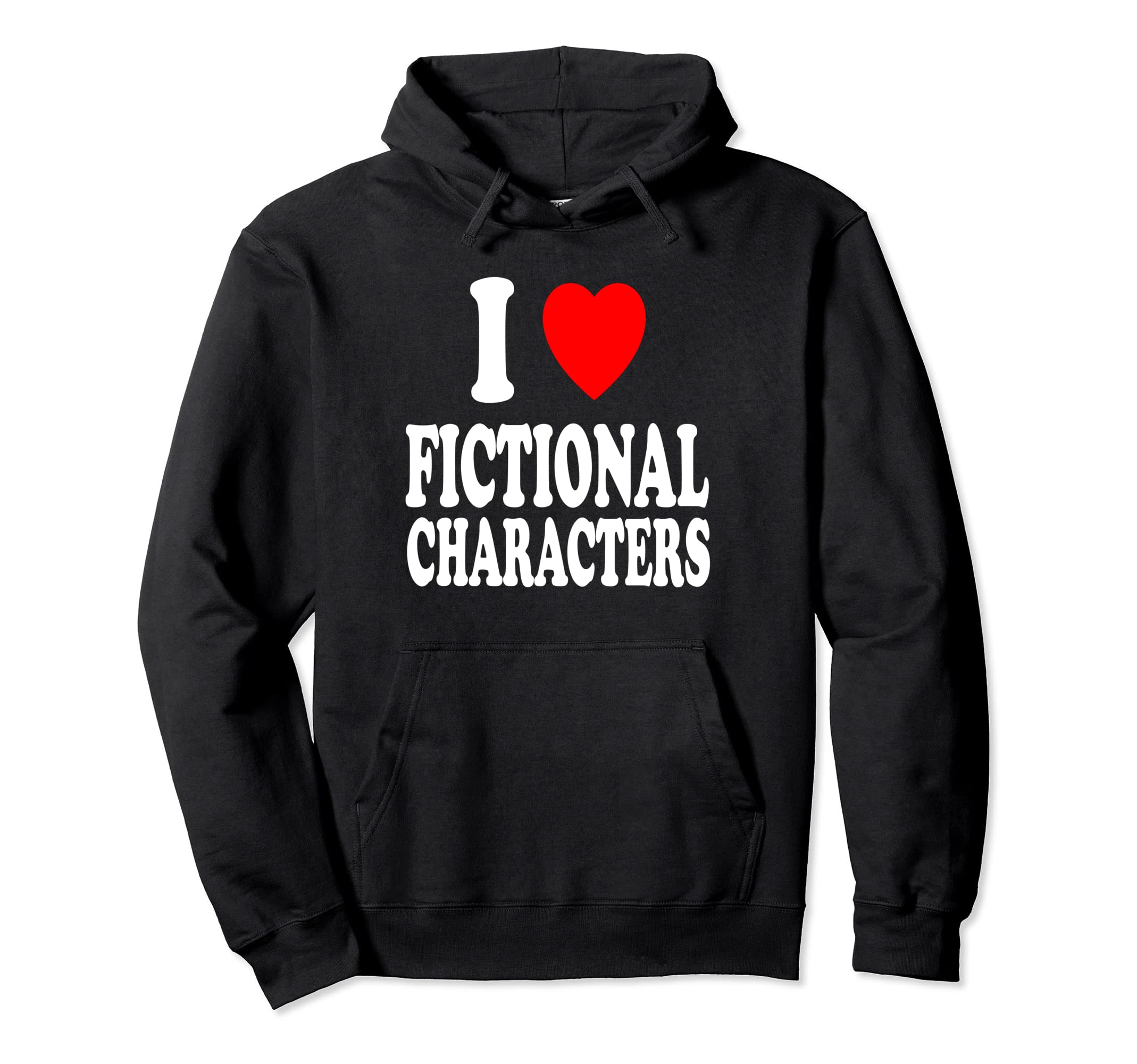 I Heart Love Fictional Characters Hoodie - Casual Everyday Wear Unisex - T-Shirt, Sweatshirt, Hoodie