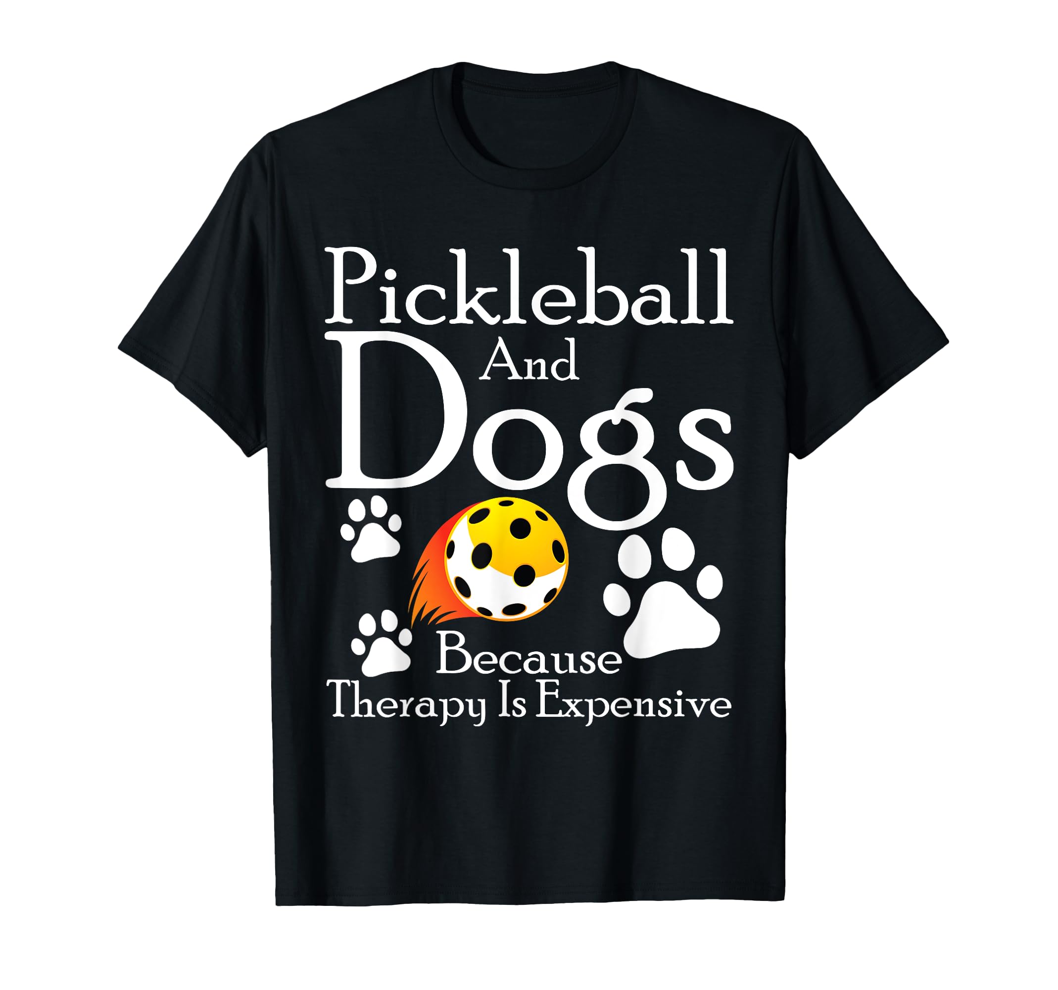 Pickleball And Dogs Because Therapy T-Shirt - Minimalist Print Men Women - T-Shirt, Sweatshirt, Hoodie