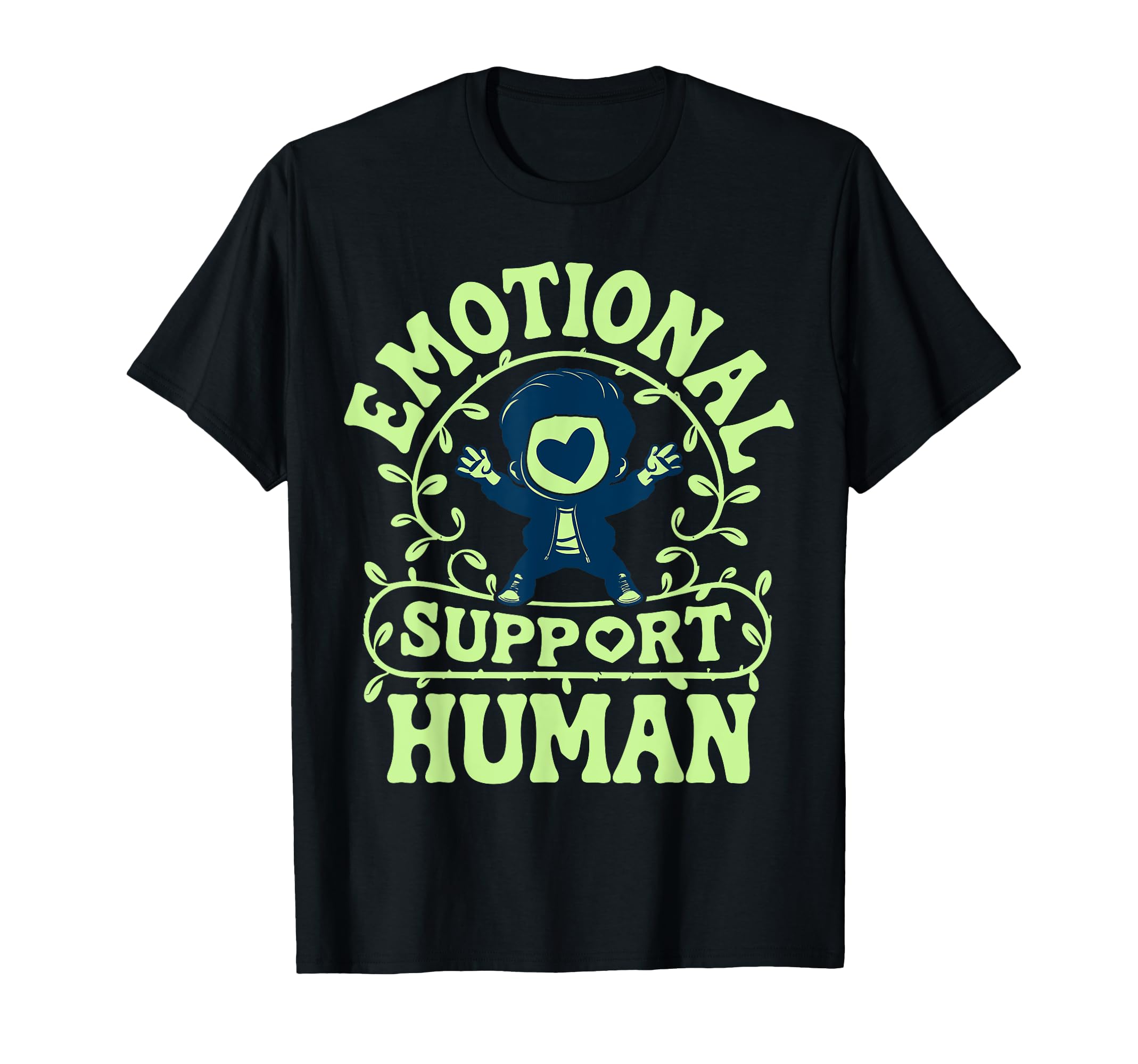 Emotional Support Human Mental Health T-Shirt - Novelty Apparel for Adults - T-Shirt, Sweatshirt, Hoodie