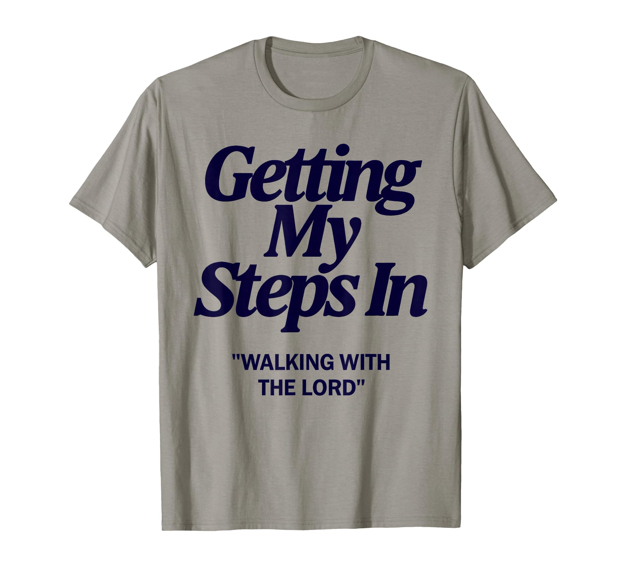Getting My Steps Walking Lord Jesus T-Shirt - Minimalist Print Unisex - T-Shirt, Sweatshirt, Hoodie