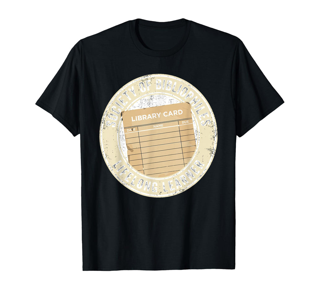 Society Bibliophiles Lifelonglearner T-Shirt - Novelty Apparel for Adults - T-Shirt, Sweatshirt, Hoodie